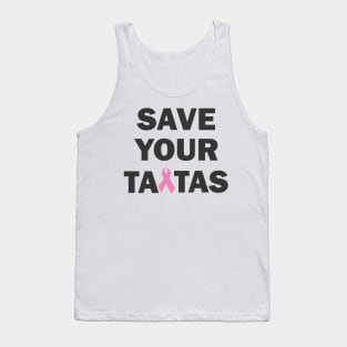 save the tatas Tank Top
